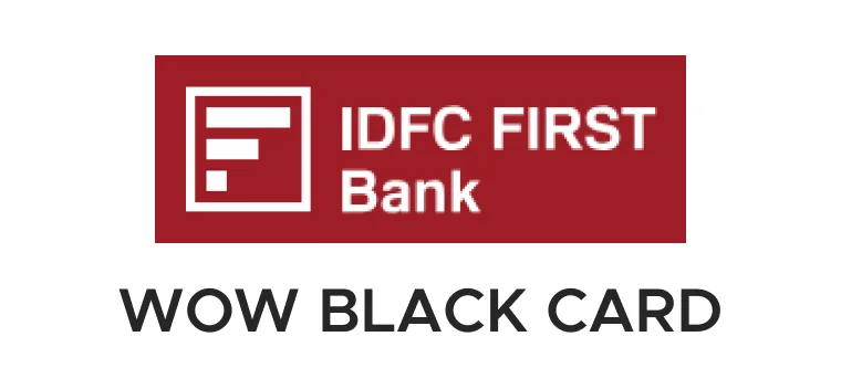 IDFC FIRST Wow Black Credit Card cashback